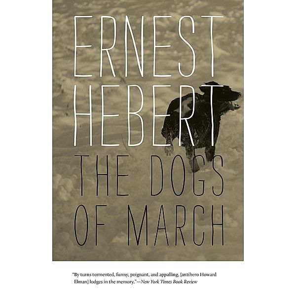 Dogs of March, Ernest Hebert