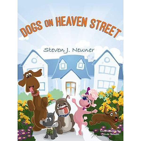 Dogs on Heaven Street, Steven J. Neuner