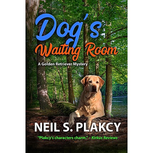 Dog's Waiting Room (Golden Retriever Mysteries, #12) / Golden Retriever Mysteries, Neil S. Plakcy