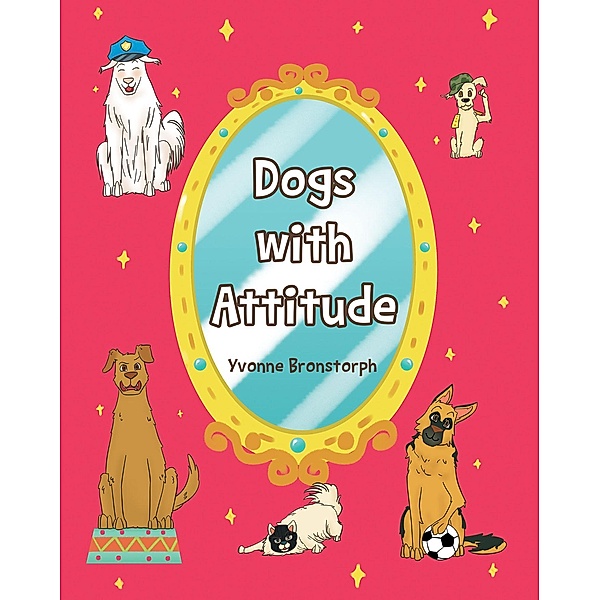 Dogs With Attitude, Yvonne Bronstorph
