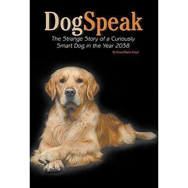DogSpeak / Authors Press, Donal Blaise Lloyd