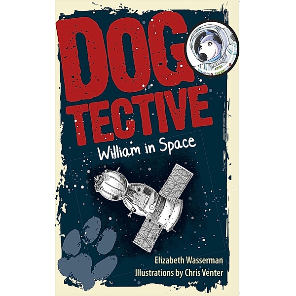 Dogtective William in Space, Elizabeth Wasserman