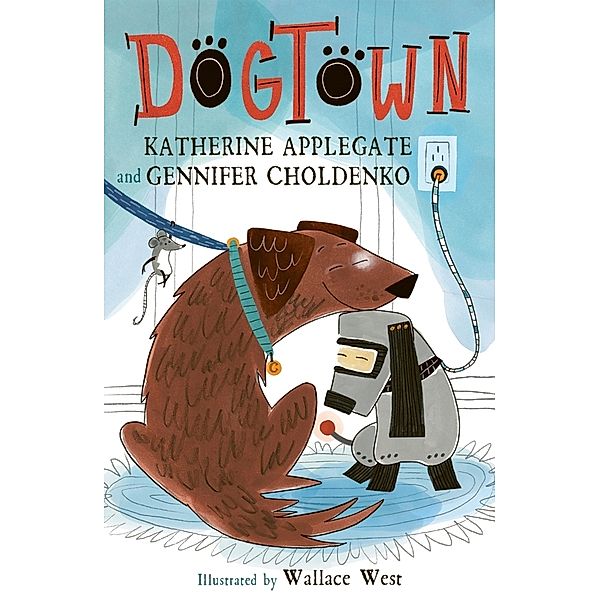 Dogtown, Katherine Applegate, Gennifer Choldenko