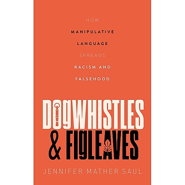 Dogwhistles and Figleaves, Jennifer Mather Saul