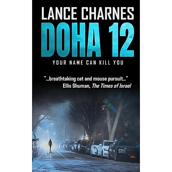 Doha 12: An International Thriller, Lance Charnes