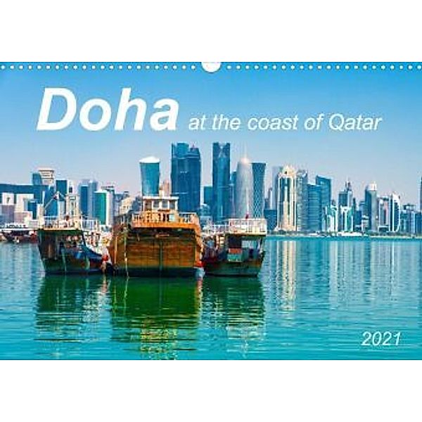 Doha at the coast of Qatar (Wall Calendar 2021 DIN A3 Landscape), Kerstin Waurick