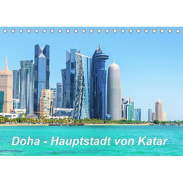 Doha - Hauptstadt von Katar (Tischkalender 2021 DIN A5 quer), Kerstin Waurick