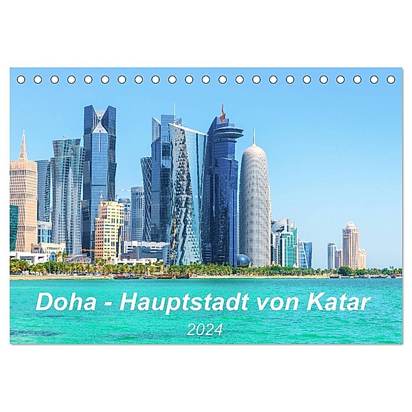 Doha - Hauptstadt von Katar (Tischkalender 2024 DIN A5 quer), CALVENDO Monatskalender, Kerstin Waurick