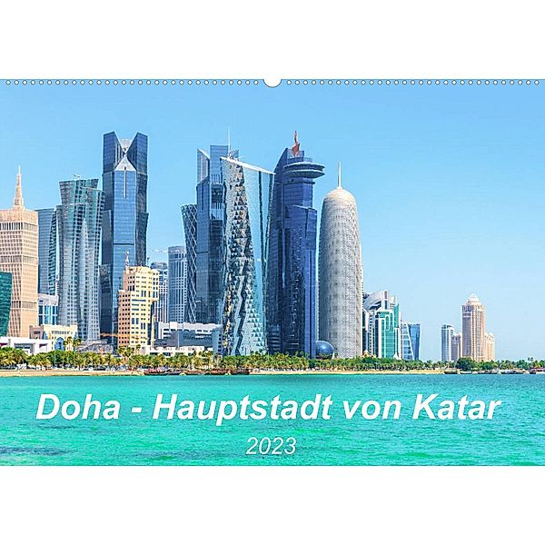 Doha - Hauptstadt von Katar (Wandkalender 2023 DIN A2 quer), Kerstin Waurick