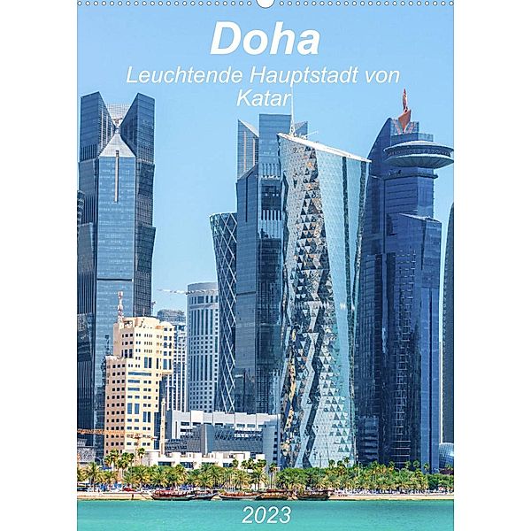 Doha Leuchtende Hauptstadt von Katar (Wandkalender 2023 DIN A2 hoch), Kerstin Waurick
