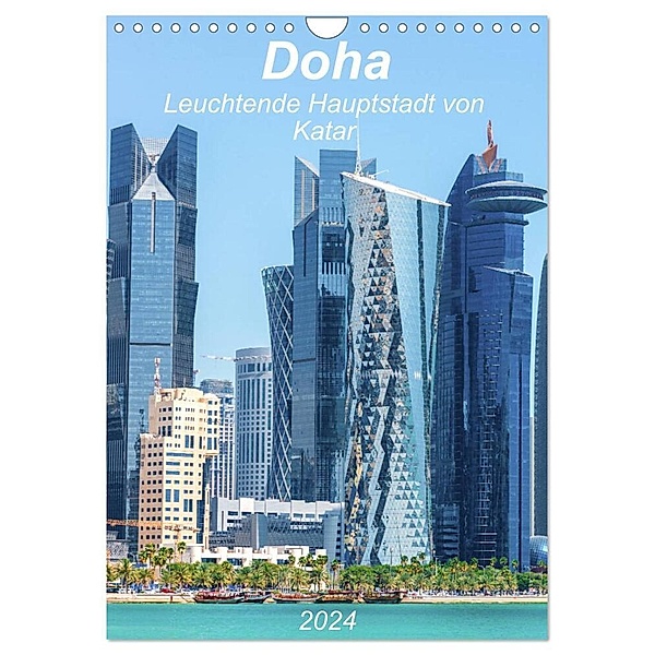 Doha Leuchtende Hauptstadt von Katar (Wandkalender 2024 DIN A4 hoch), CALVENDO Monatskalender, Kerstin Waurick