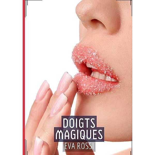 Doigts Magiques, Eva Rossi