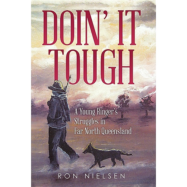 Doin' It Tough, Ron Nielsen