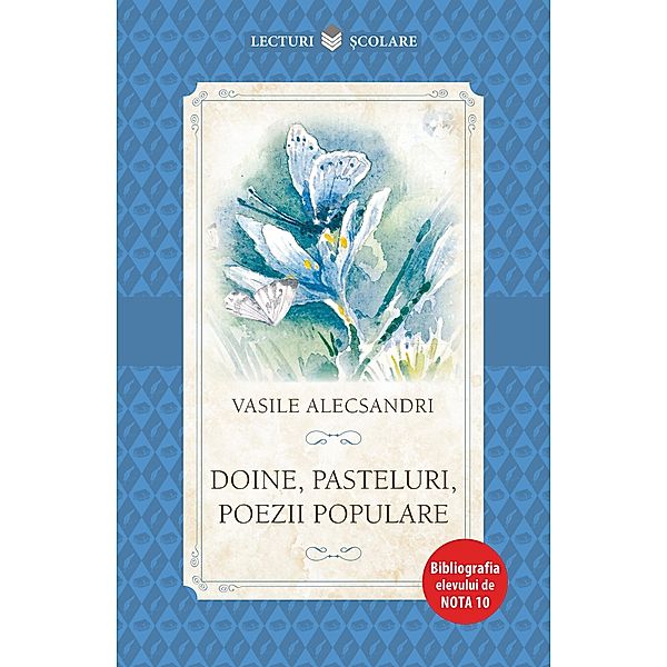 Doine. Pasteluri. Poezii populare / Lecturi scolare, Vasile Alecsandri