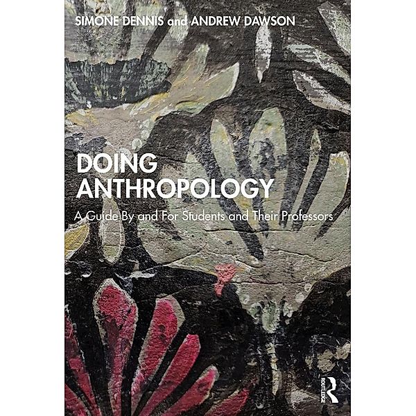 Doing Anthropology, Simone Dennis, Andrew Dawson