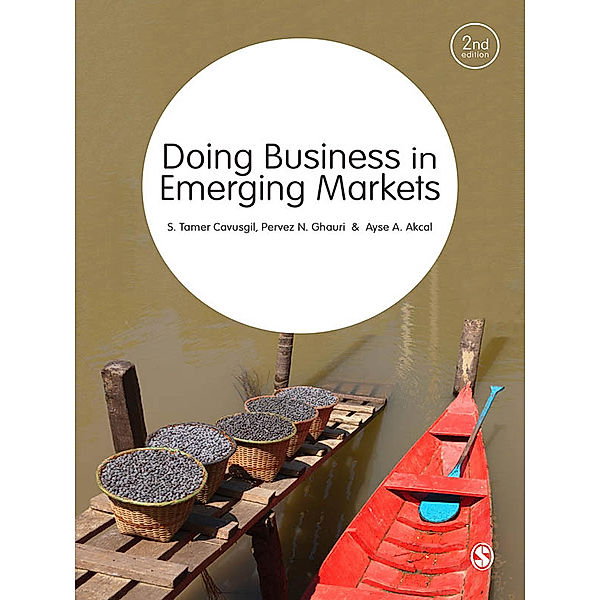 Doing Business in Emerging Markets, Pervez N. Ghauri, S Tamer Cavusgil, Ayse A Akcal
