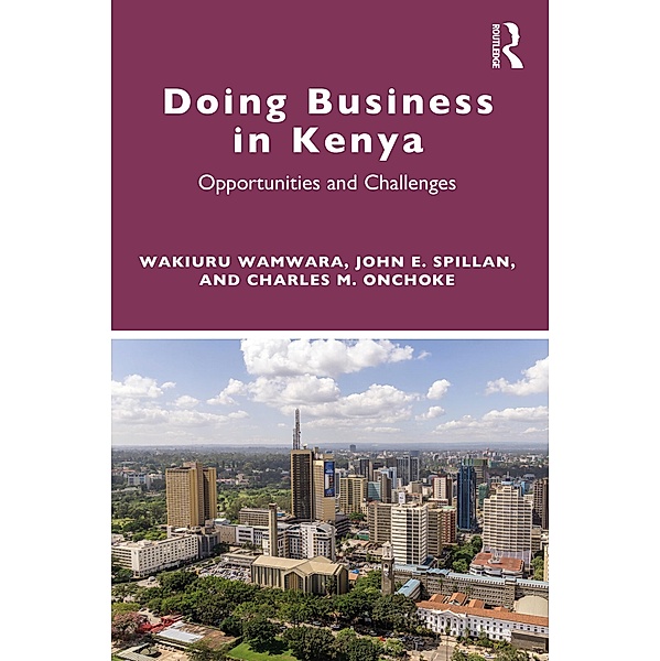 Doing Business in Kenya, Wakiuru Wamwara, John E Spillan, Charles M Onchoke