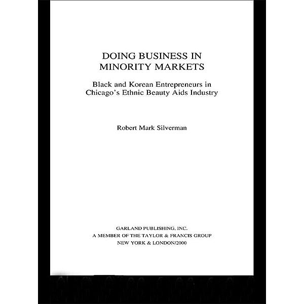 Doing Business in Minority Markets, Robert Mark Silverman