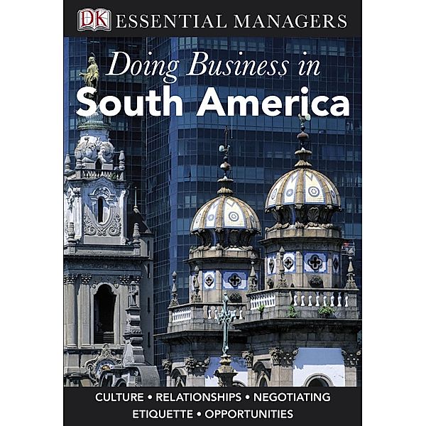 Doing Business in South America / DK Essential Managers, Victoria Jones