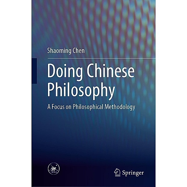 Doing Chinese Philosophy, Shaoming Chen