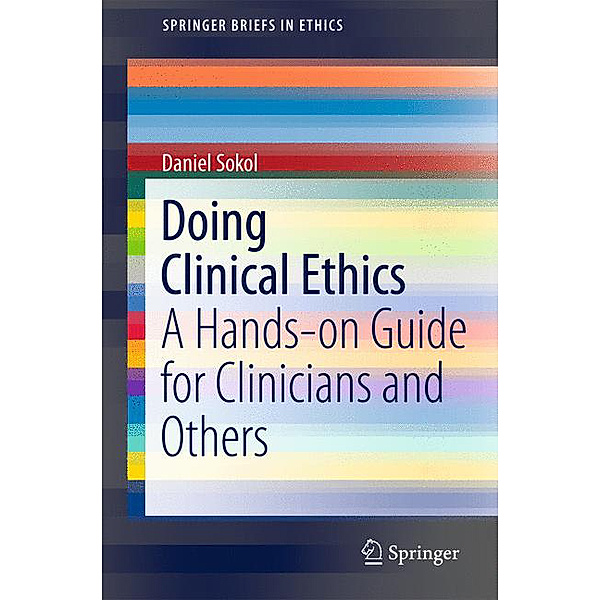 Doing Clinical Ethics, Daniel K. Sokol