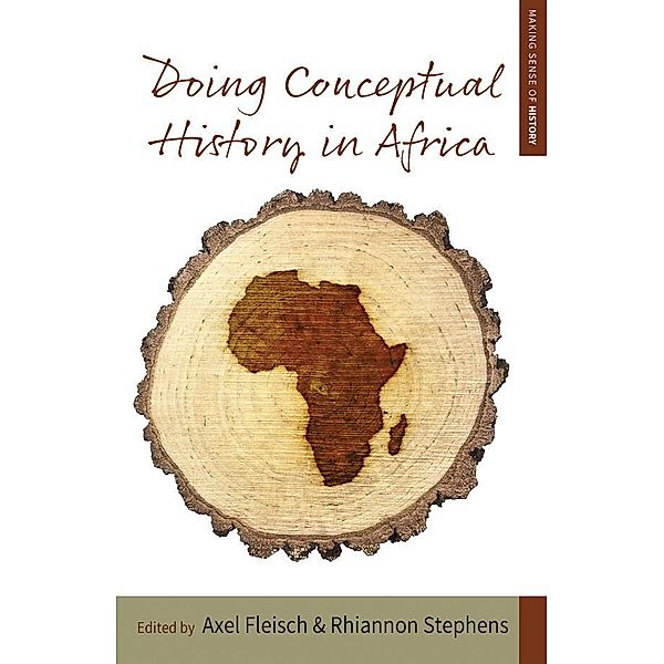 Doing Conceptual History in Africa / Making Sense of History Bd.25