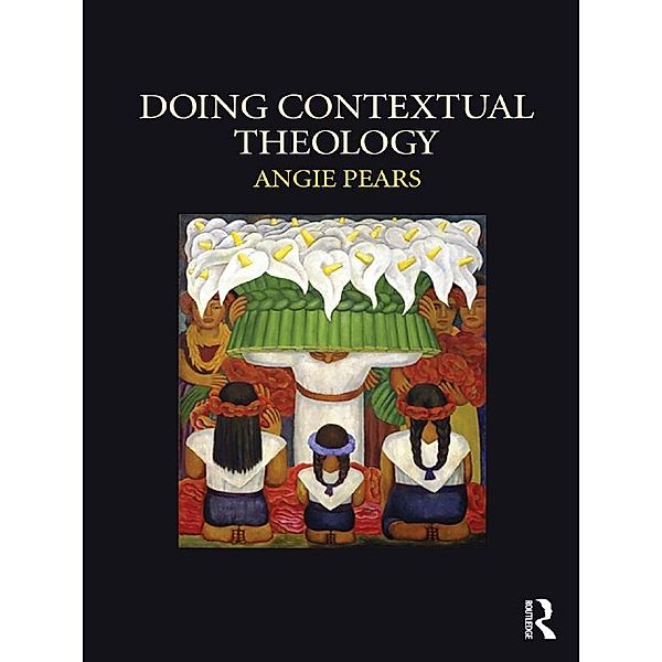 Doing Contextual Theology, Angie Pears