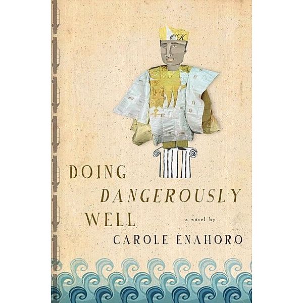 Doing Dangerously Well, Carole Enahoro