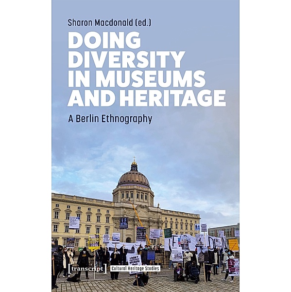 Doing Diversity in Museums and Heritage / Cultural Heritage Studies Bd.1