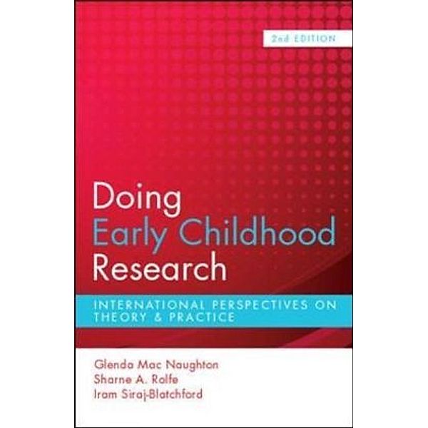 Doing Early Childhood Research, Glenda Mac Naughton, Sharne A. Rolfe, Iram Siraj-Blatchford