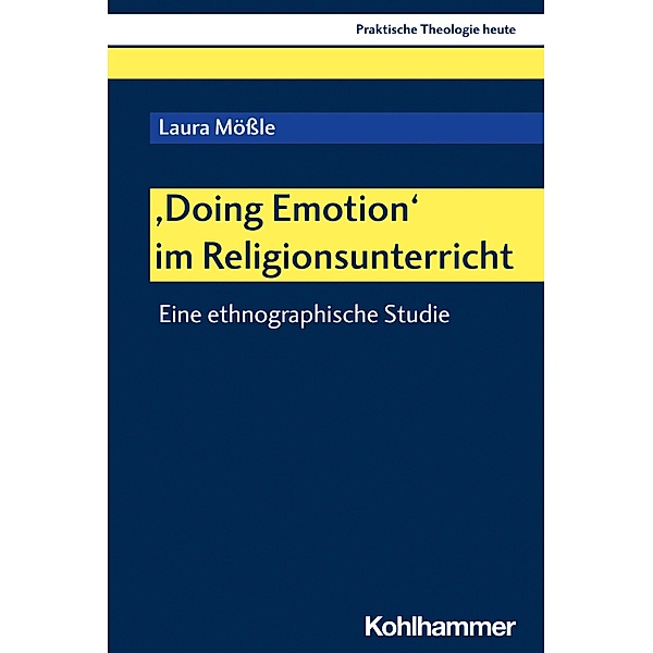 'Doing Emotion' im Religionsunterricht, Laura Mössle