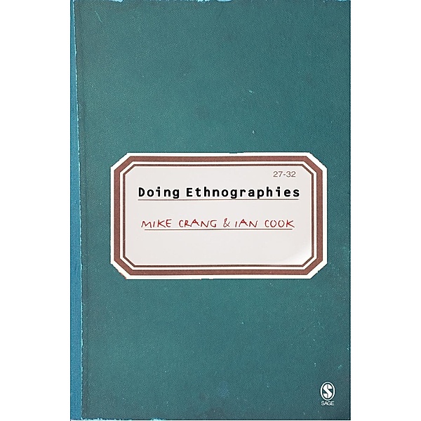 Doing Ethnographies, Mike A Crang, Ian Cook Et Al