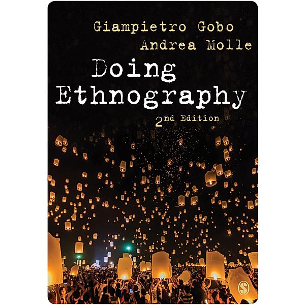 Doing Ethnography / Introducing Qualitative Methods series, Giampietro Gobo, Andrea Molle