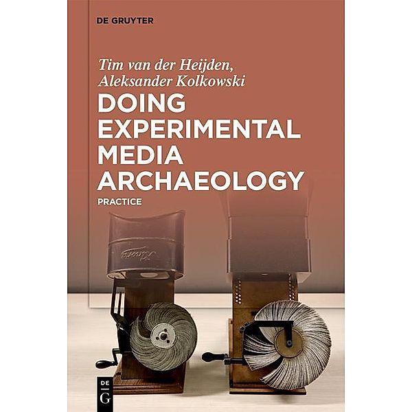 Doing Experimental Media Archaeology / Jahrbuch des Dokumentationsarchivs des österreichischen Widerstandes, Tim van der Heijden, Aleksander Kolkowski
