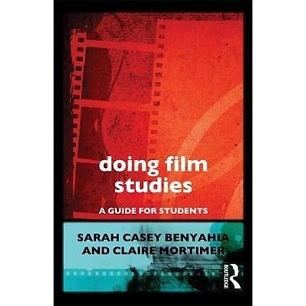 Doing Film Studies, Sarah Casey, Claire Mortimer, Sarah Casey Benyahia