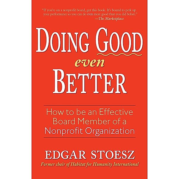 Doing Good Even Better, Edgar Stoesz