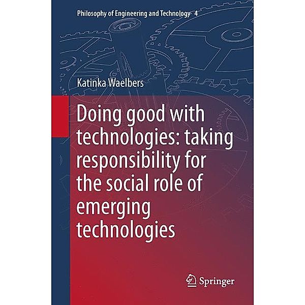 Doing Good with Technologies:, Katinka Waelbers