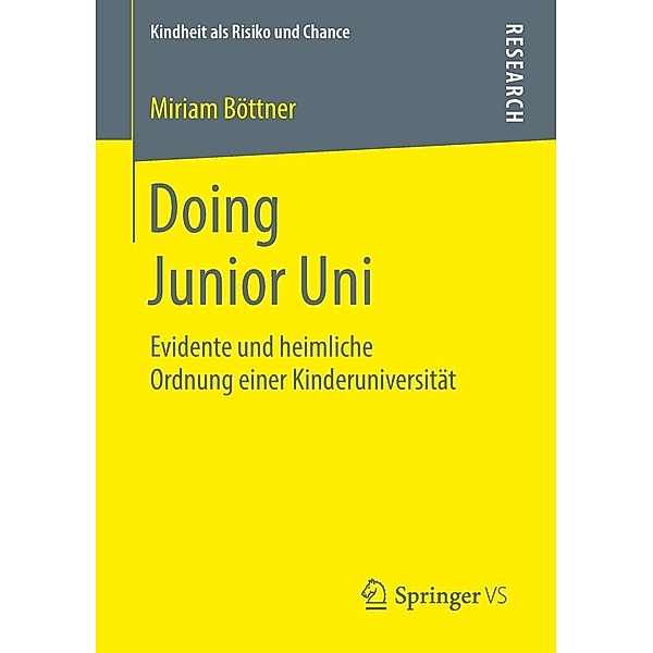 Doing Junior Uni / Kindheit als Risiko und Chance, Miriam Böttner