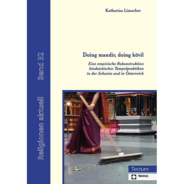 Doing mandir, doing kovil / Religionen aktuell Bd.32, Katharina Limacher