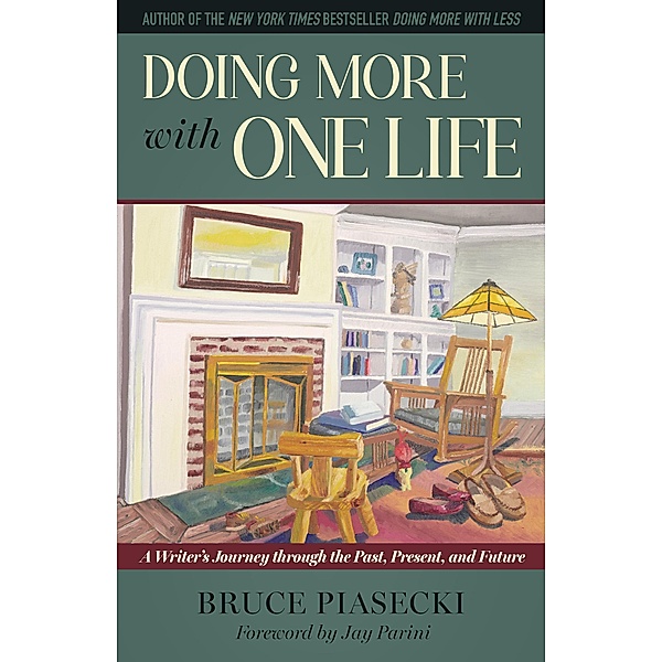 Doing More with One Life, Bruce Piasecki
