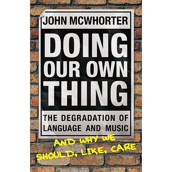 Doing Our Own Thing, John Mcwhorter