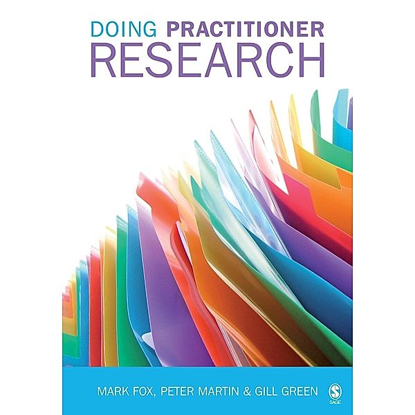 Doing Practitioner Research, Mark Fox, Peter Martin, Gill Green