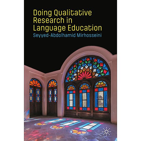 Doing Qualitative Research in Language Education / Progress in Mathematics, Seyyed-Abdolhamid Mirhosseini