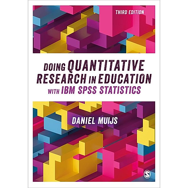 Doing Quantitative Research in Education with IBM SPSS Statistics, Daniel Muijs