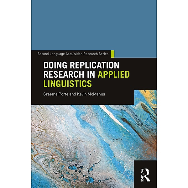 Doing Replication Research in Applied Linguistics, Graeme Porte, Kevin McManus
