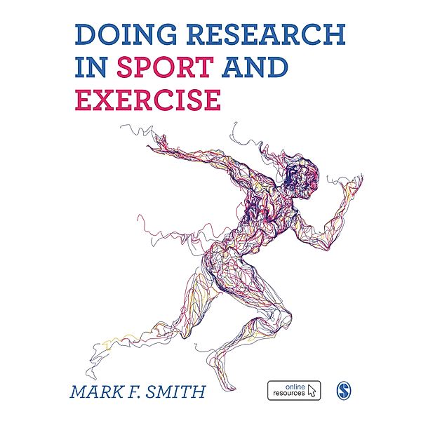 Doing Research in Sport and Exercise, Mark Smith