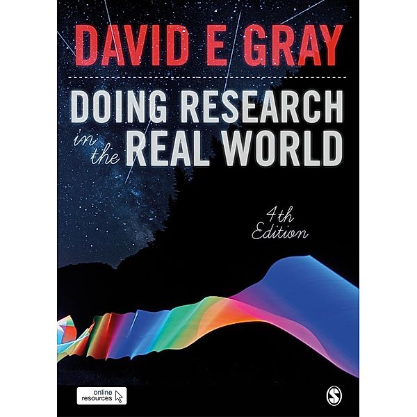 Doing Research in the Real World / SAGE Publications Ltd, David E Gray