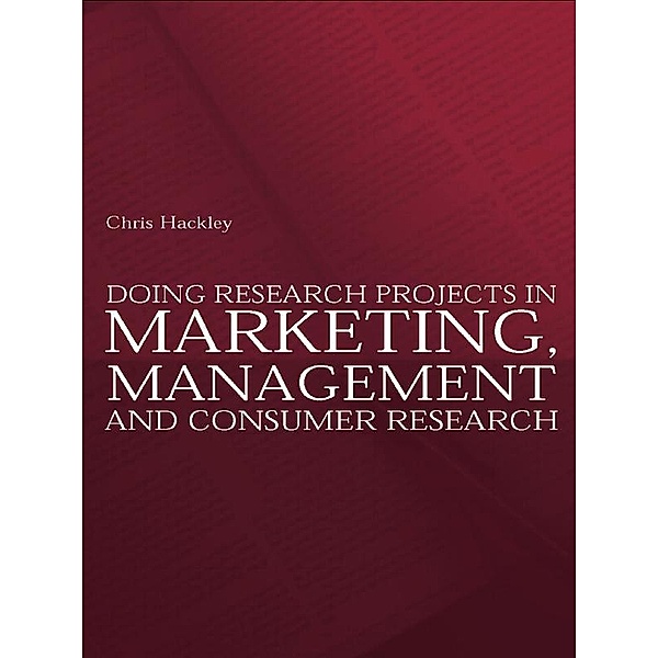 Doing Research Projects in Marketing, Management and Consumer Research, Chris Hackley