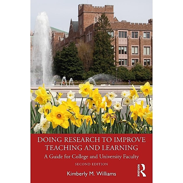 Doing Research to Improve Teaching and Learning, Kimberly M. Williams