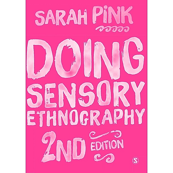 Doing Sensory Ethnography, Sarah Pink